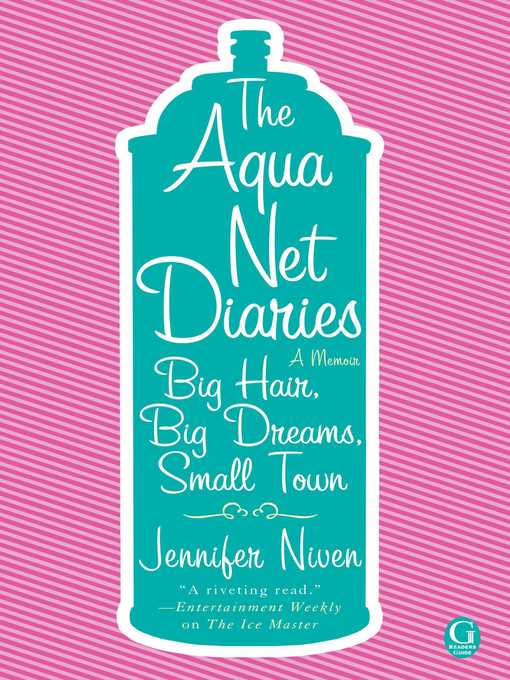Title details for The Aqua Net Diaries by Jennifer Niven - Wait list